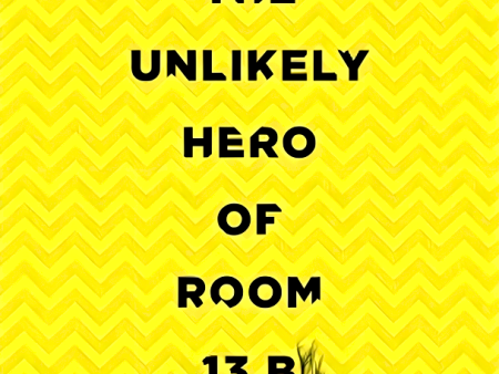 The Unlikely Hero Of Room 13B Online now