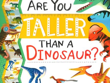 Are You Taller Than A Dinosaur? For Discount