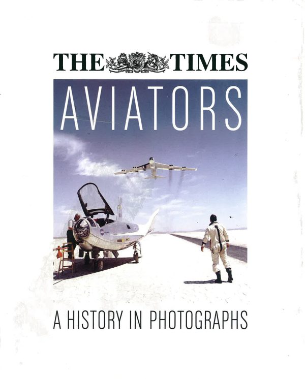 The Times Aviators: A History In Photographs Online Hot Sale