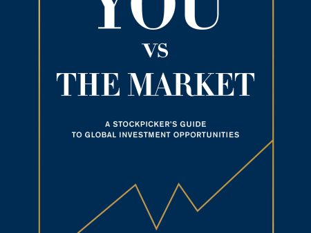 You vs. the Market : A Stockpicker s guide to global investment opportuniti Hot on Sale