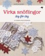 Virka snöflingor : steg-för-steg - 40 gnistrande mönster Online Sale