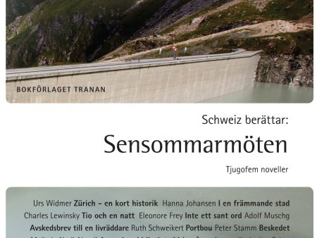 Schweiz berättar : sensommarmöten - tjugofem noveller Hot on Sale