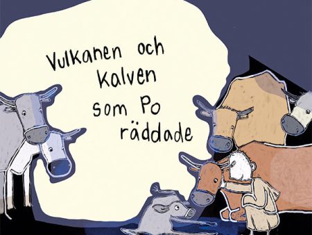 Vulkanen och kalven som Po räddade Cheap