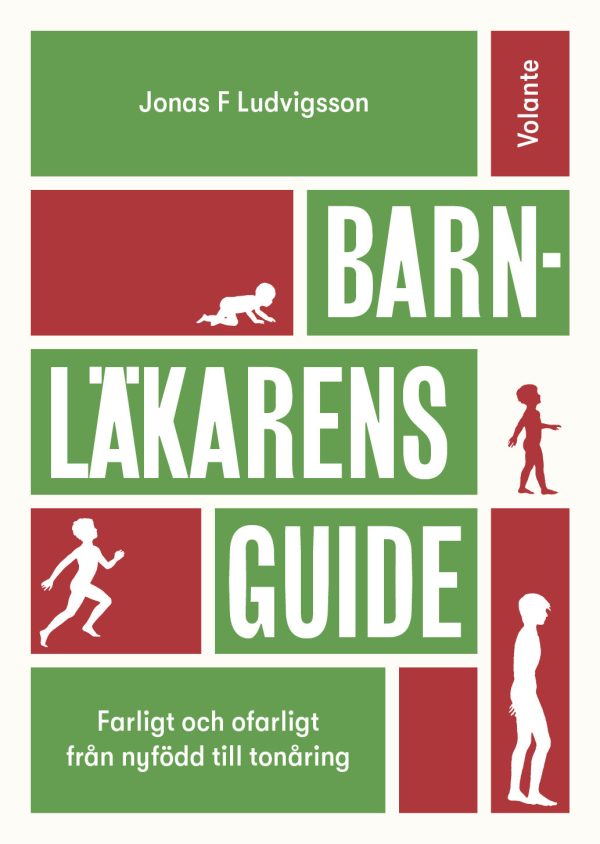 Barnläkarens guide : farligt och ofarligt från nyfödd till tonåring Supply