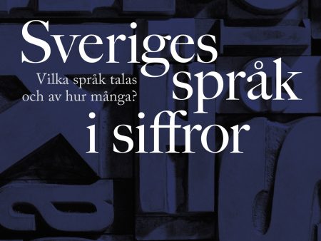 Sveriges språk i siffror : vilka språk talas och av hur många? Online Sale