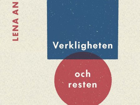 Verkligheten och resten : Krönikor 2015-2017 Online now