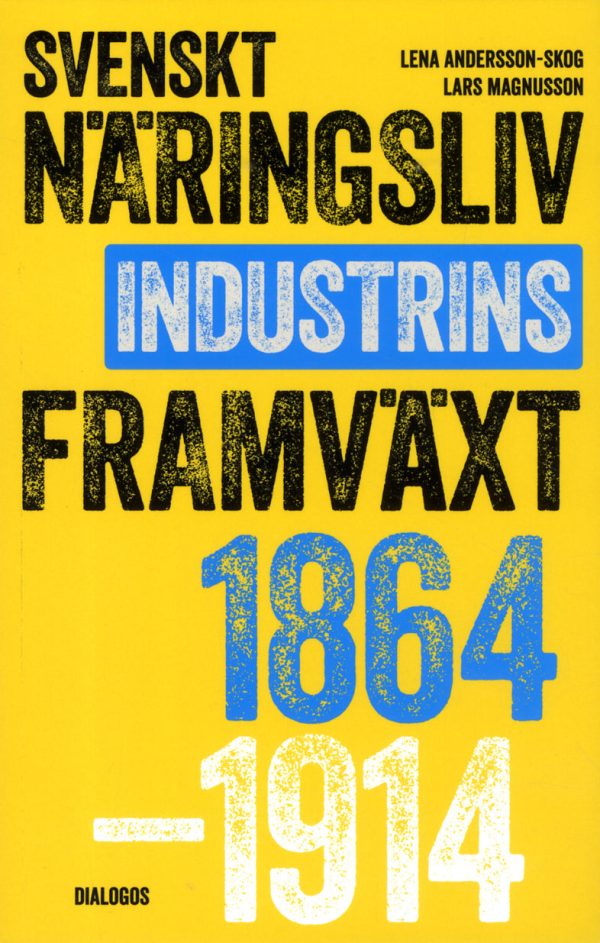 Svenskt näringsliv och industrins framväxt 1864-1914 on Sale