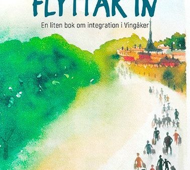 Världen flyttar in : En liten bok om integration i Vingåker Online Hot Sale