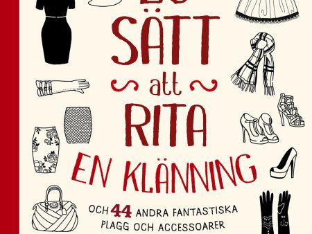 20 sätt att rita en klänning : och 44 andra fantastiska plagg och accessoar Discount