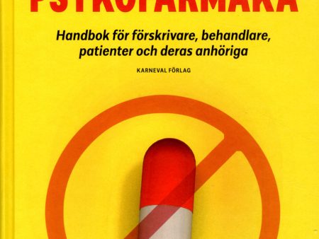 Att sluta med psykofarmaka : handbok för förskrivare, behandlare, patienter och deras anhöriga Supply