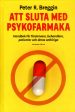 Att sluta med psykofarmaka : handbok för förskrivare, behandlare, patienter och deras anhöriga Supply