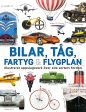 Bilar, tåg, fartyg och flygplan : illustrerat uppslagsverk Discount