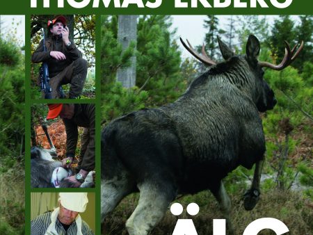 Vilthantering med Thomas Ekberg : älg Sale