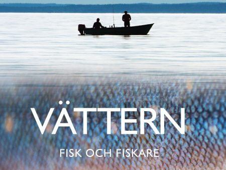 Vättern : Fisk och fiskare Fashion