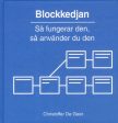 Blockkedjan : Så fungerar den, så använder du den Online now