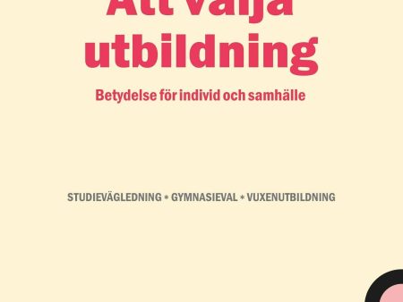 Att välja utbildning. Betydelse för individ och samhälle Sale