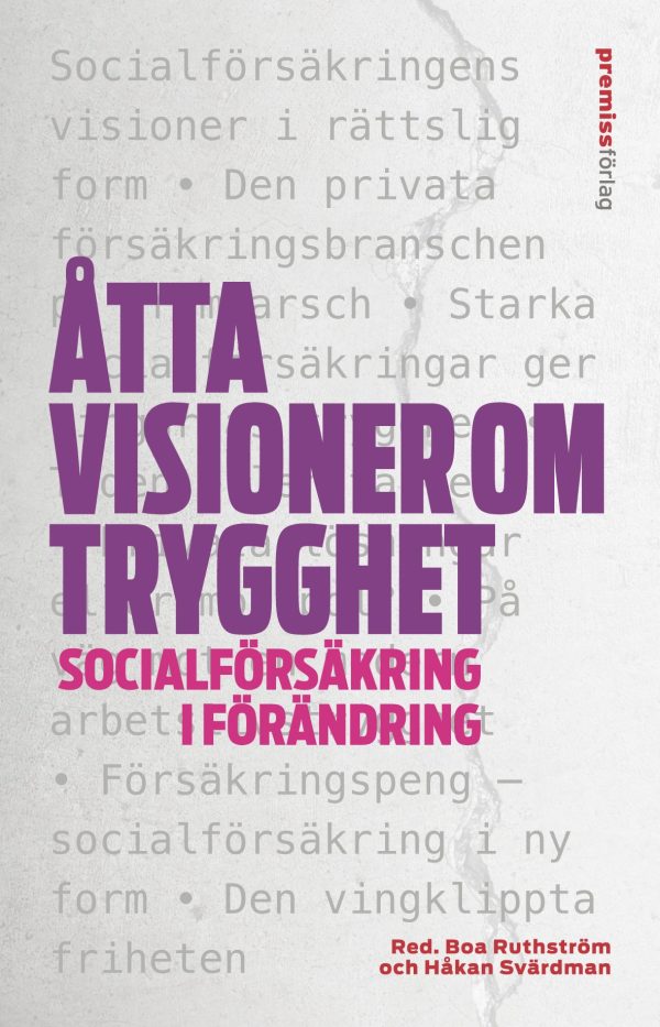 Åtta visioner om trygghet : socialförsäkring i förändring For Sale