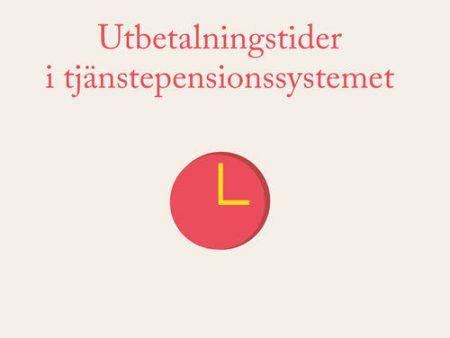 Utbetalningstider i tjänstepensionssystemet For Sale