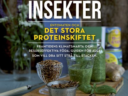 Äta insekter: entomaten och det stora proteinskiftet Hot on Sale