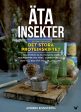 Äta insekter: entomaten och det stora proteinskiftet Hot on Sale