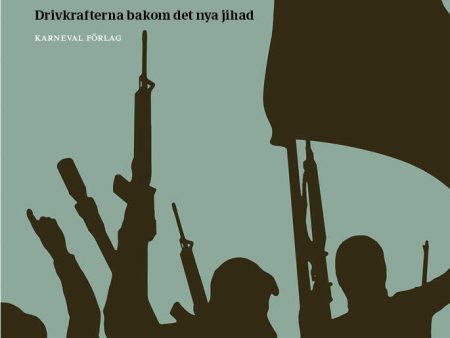 Under den svarta fanan : drivkrafterna bakom det nya jihad Online Hot Sale