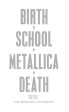 Birth, school, Metallica, death. Vol. 2, 1991-2014 on Sale