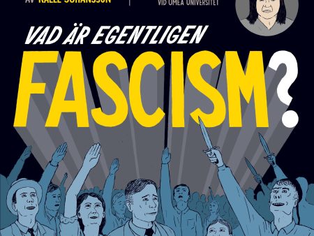 Vad är egentligen fascism? Hot on Sale