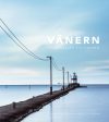 Vänern : upplevelser vid vatten on Sale