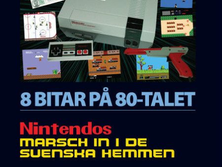 8 bitar på 80-talet : Nintendos marsch in i de svenska hemmen Cheap