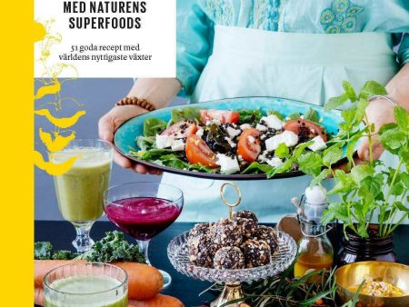 Boosta din hälsa med naturens superfoods Hot on Sale