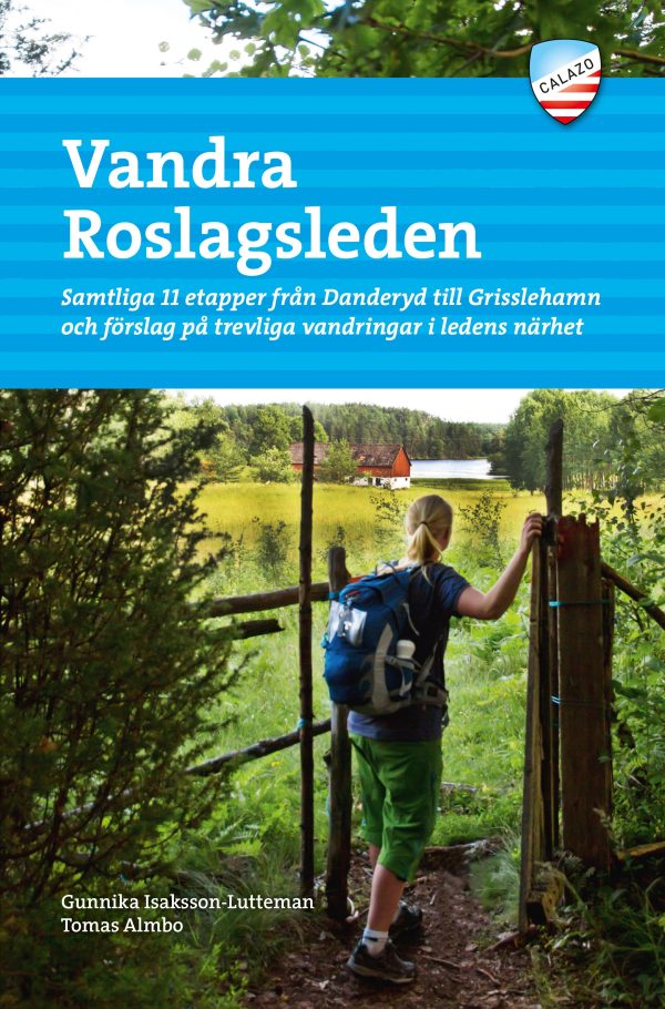 Vandra Roslagsleden : samtliga 11 etapper från Danderyd till Grisslehamn och förslag på trevliga vandringar i ledens närhet Online Hot Sale