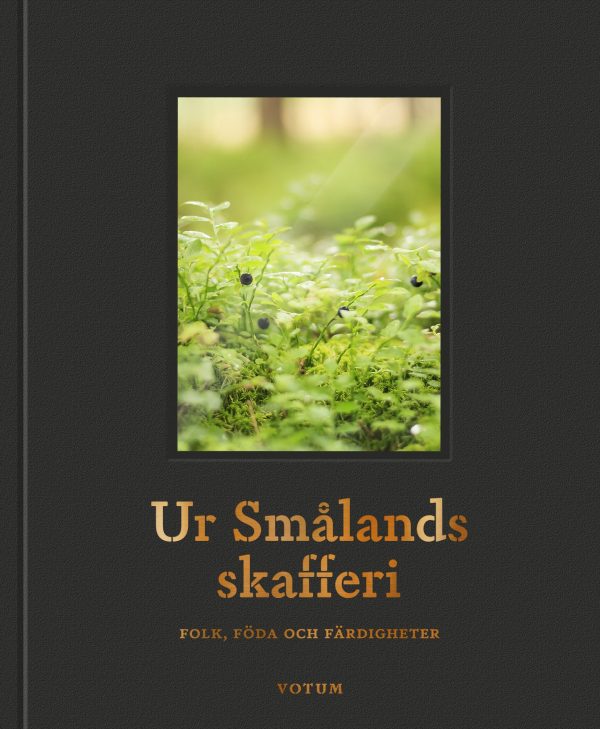 Ur Smålands skafferi : folk, föda och färdigheter Sale