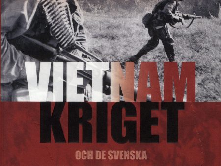 Vietnamkriget och de svenska diplomaterna 1954-1975 For Cheap