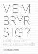 Vem bryr sig? en antologi om känslomässigt arbete For Cheap