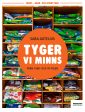 Tyger vi minns från 1960- och 70-talen Online now