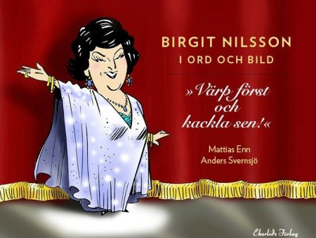 Birgit Nilsson i ord och bild : Värp först och kackla sen Supply