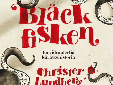 Bläckfisken : en vidunderlig kärlekshistoria on Sale