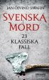 Svenska mord : 23 klassiska fall on Sale