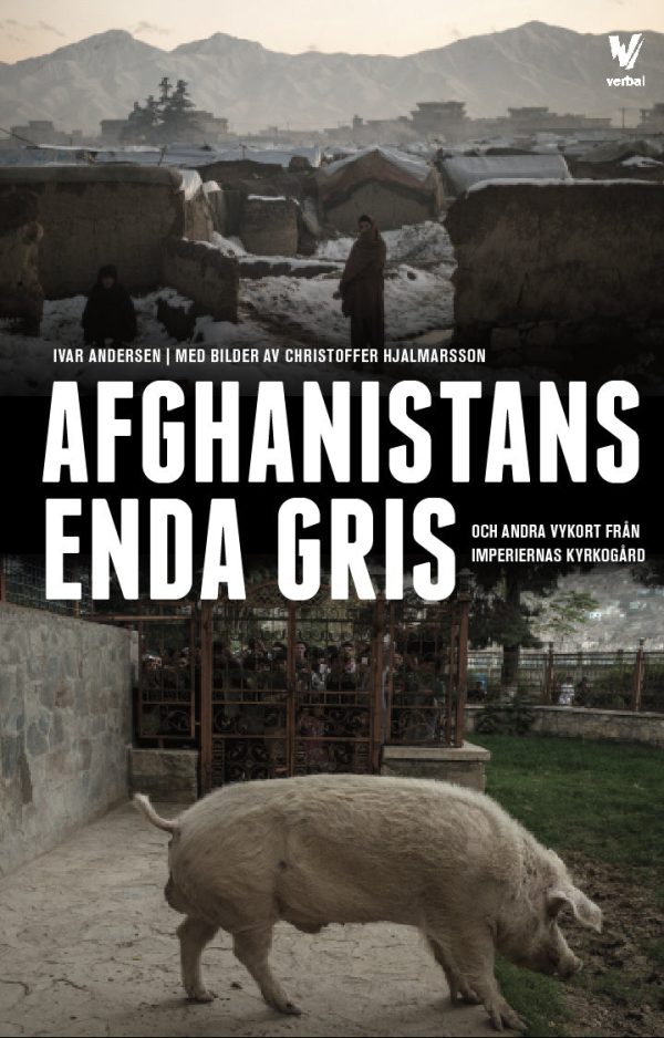 Afghanistans enda gris : och andra vykort från imperiernas kyrkogård Supply