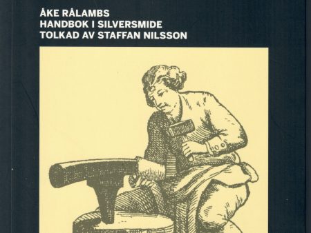 Utaf Adelig Öfning... Åke Rålambs handbok i Silversmide Online Sale