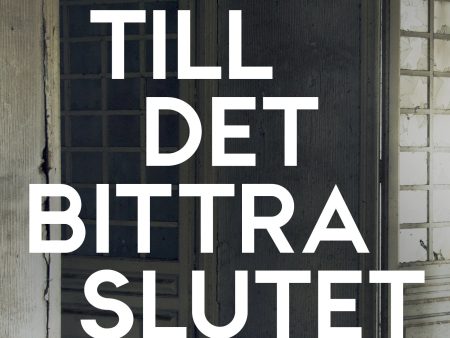 Till det bittra slutet Discount