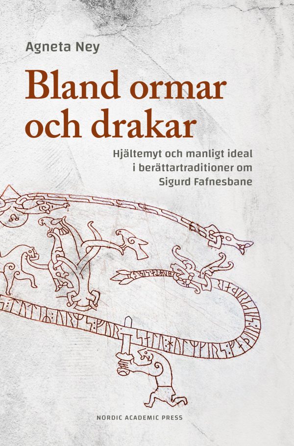 Bland ormar och drakar : hjältemyt och manligt ideal i berättartraditioner om Sigurd Fafnesbane Online now