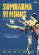 Somrarna vi minns : sex oförglömliga VM och EM Supply