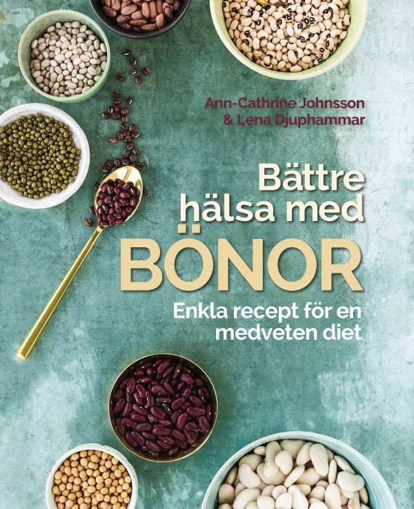 Bättre hälsa med bönor: Enkla recept för en medveten diet. Online Sale