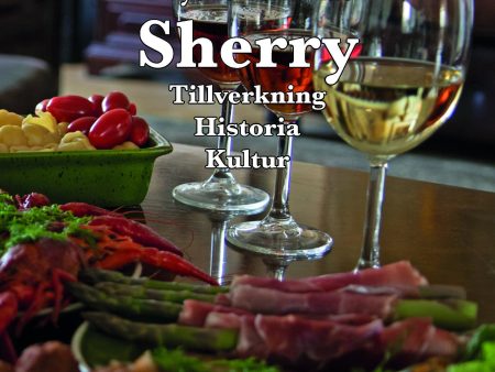 Sherry : drycken till mat - tillverkning, historia, kultur Cheap