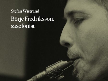 Börje Fredriksson, saxofonist Online