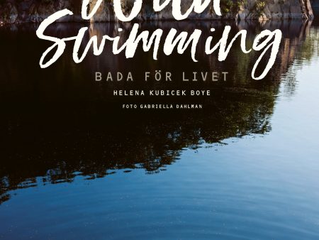 Wild swimming : bada för livet Online