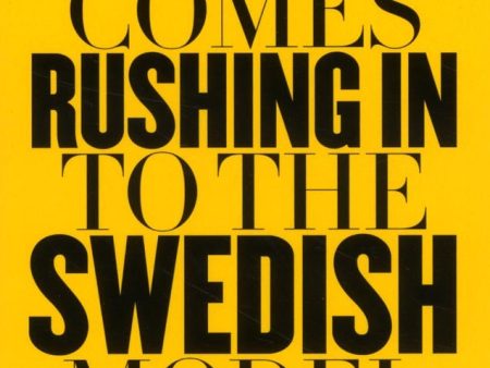 When the market comes rushing in to the Swedish model : a book from Kommunal about the privatisation of the welfare services in Sweden Sale