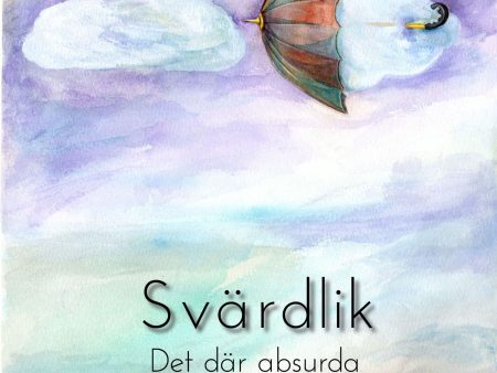 Svärdlik : det där absurda Online Sale