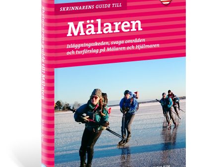 Skrinnarens guide till Mälaren : isläggningsskeden, svaga områden och turförslag på Mälaren och Hjälmaren For Cheap